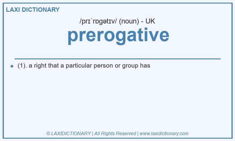 Definition prerogative in British English