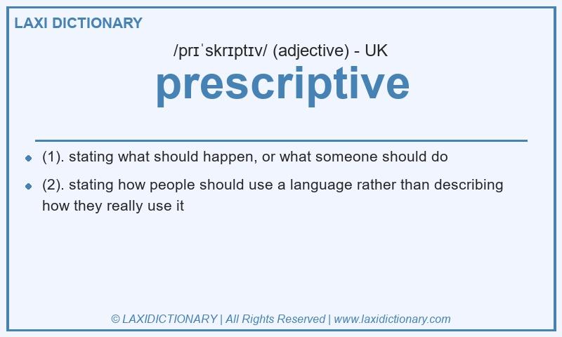 Definition prescriptive in British English