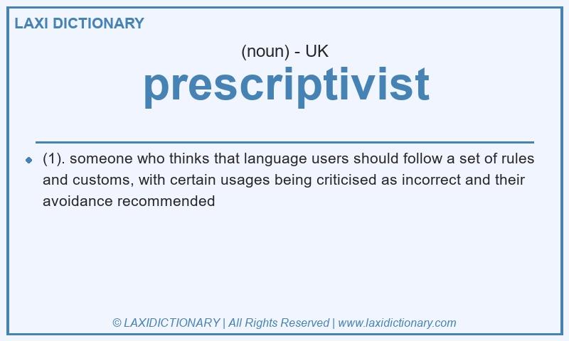 Definition prescriptivist in British English