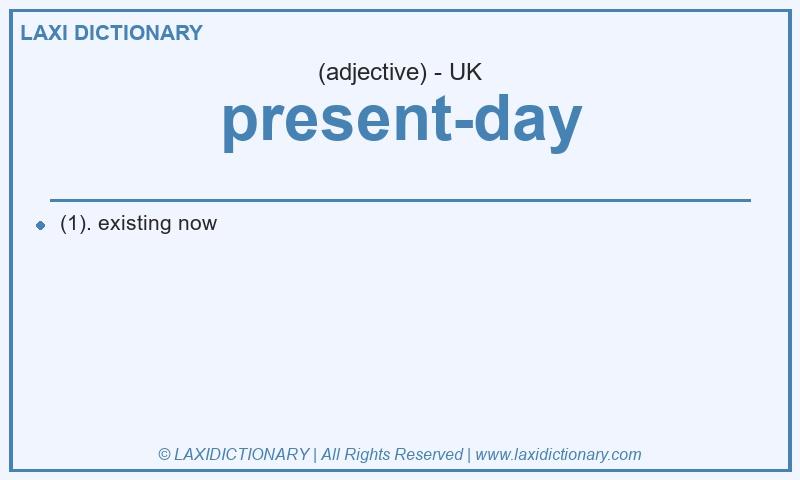 Definition present-day in British English