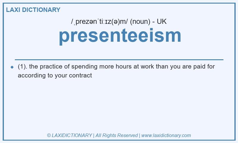 Definition presenteeism in British English
