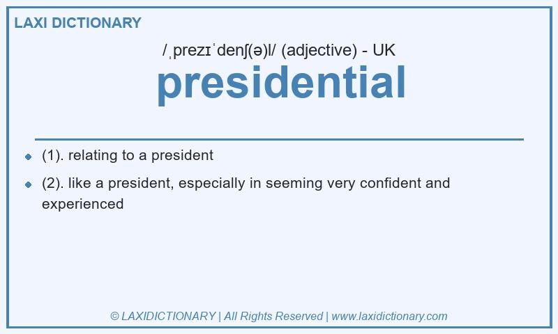 Definition presidential in British English