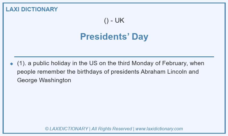 Definition Presidents’ Day in British English