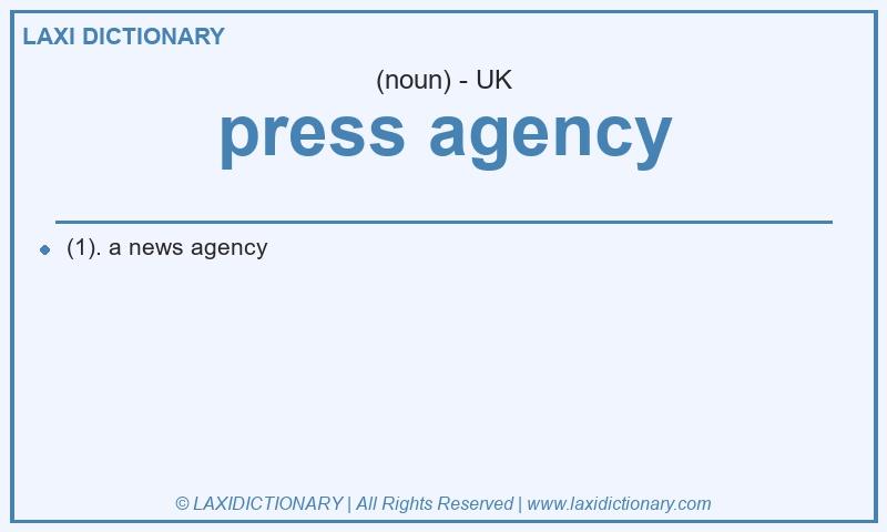 Definition press agency in British English