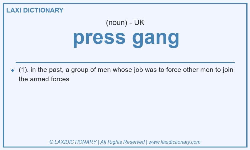 Definition press gang in British English