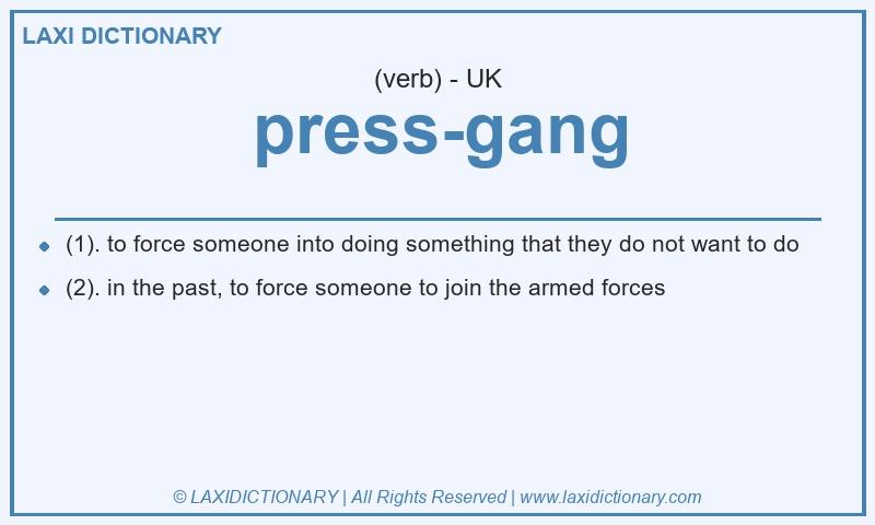 Definition press-gang in British English