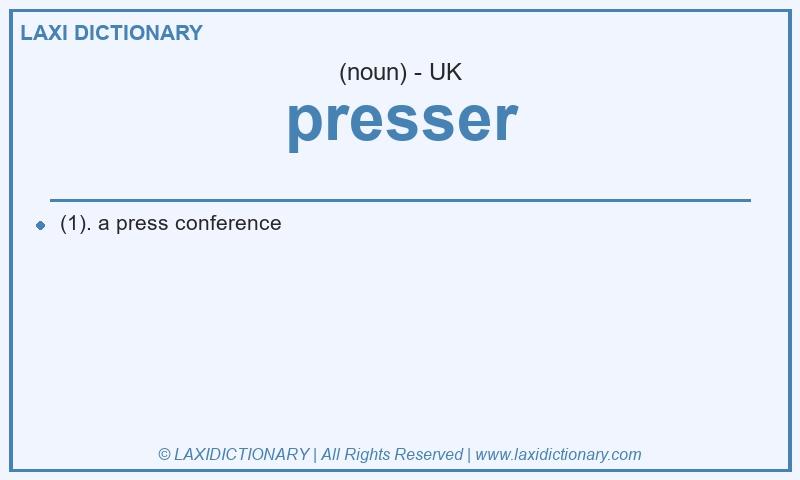 Definition presser in British English