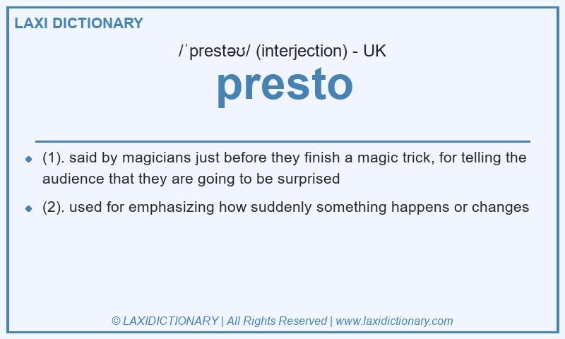 Definition presto in British English