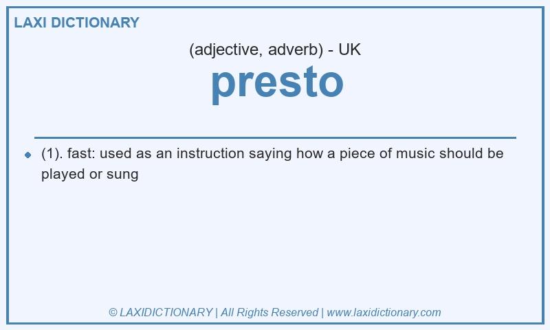 Definition presto in British English