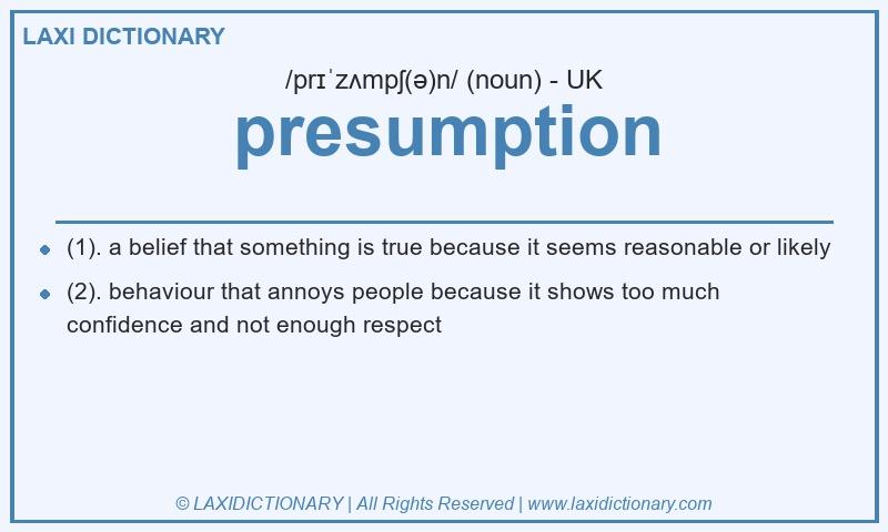 Definition presumption in British English