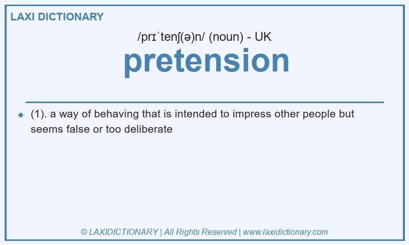 Definition pretension in British English