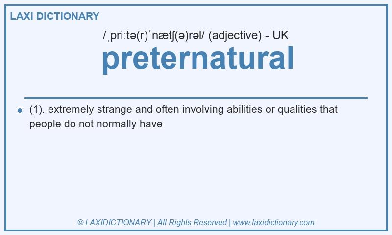 Definition preternatural in British English