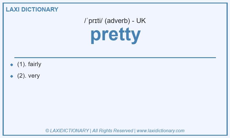 Definition pretty in British English