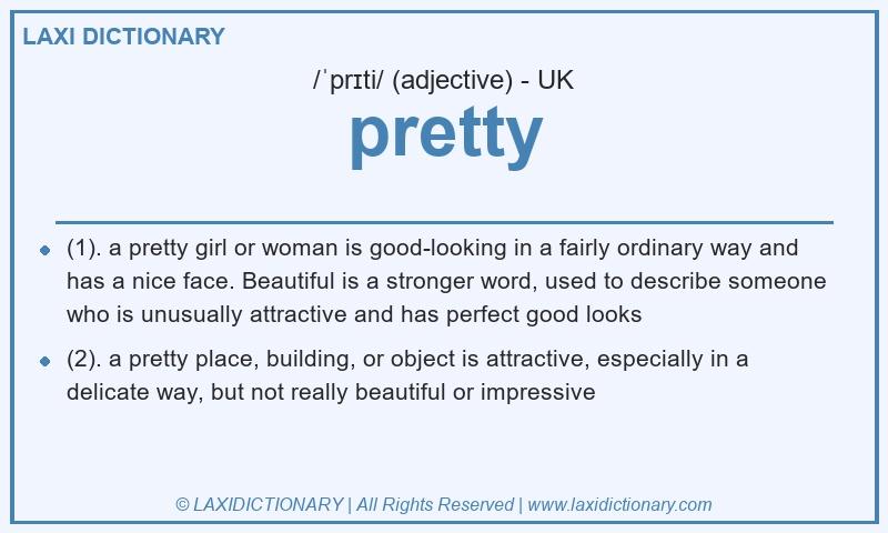 Definition pretty in British English