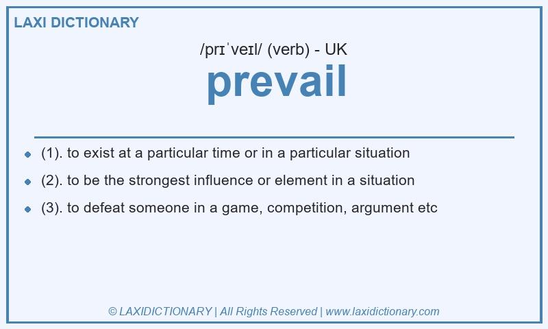 Definition prevail in British English