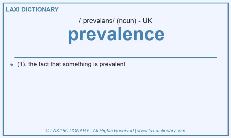 Definition prevalence in British English
