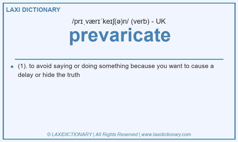 Definition prevaricate in British English