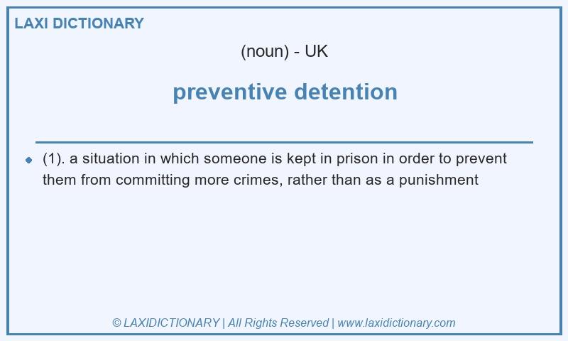 Definition preventive detention in British English