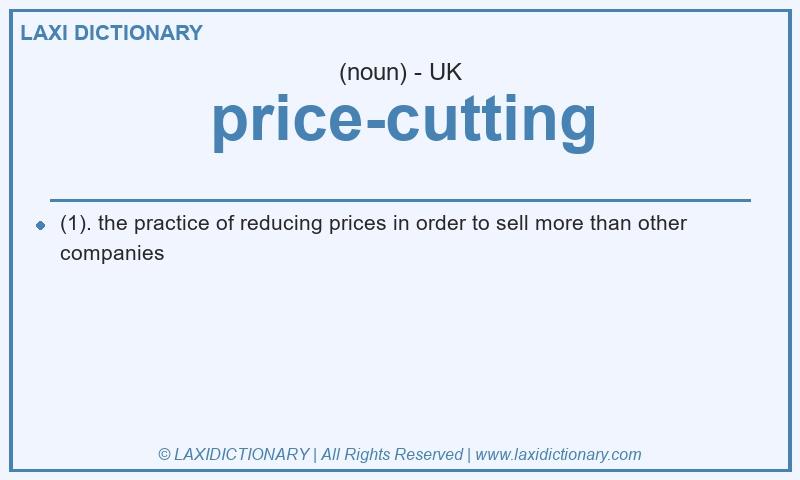 Definition price-cutting in British English