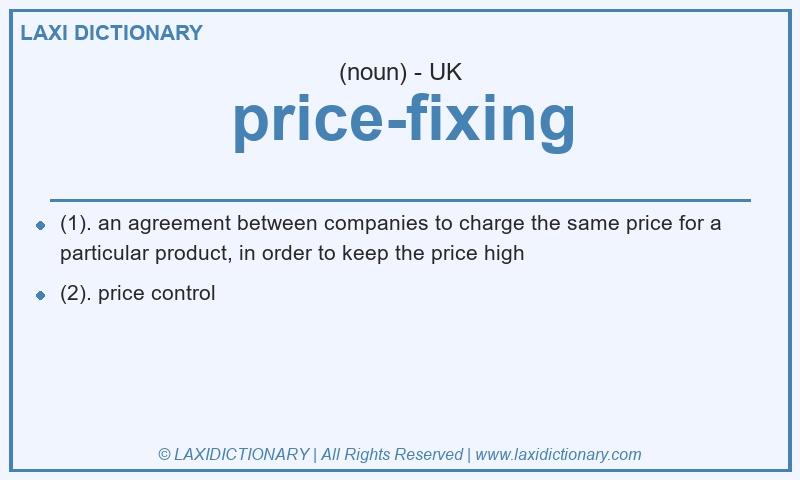 Definition price-fixing in British English