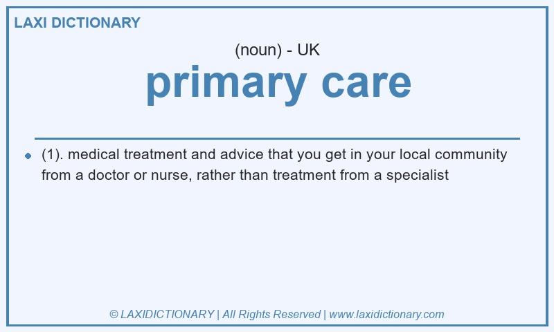 Definition primary care in British English