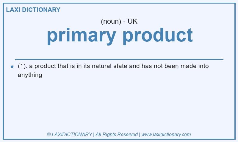 Definition primary product in British English