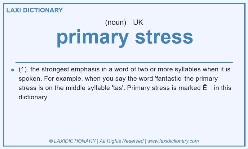 Definition primary stress in British English