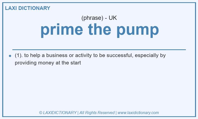 Definition prime the pump in British English