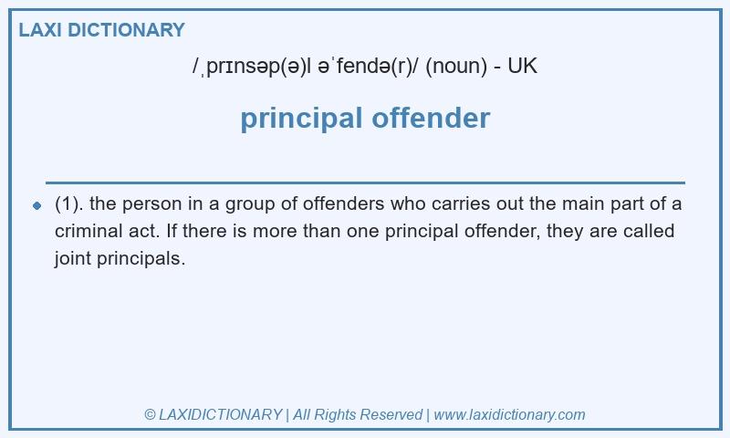 Definition principal offender in British English