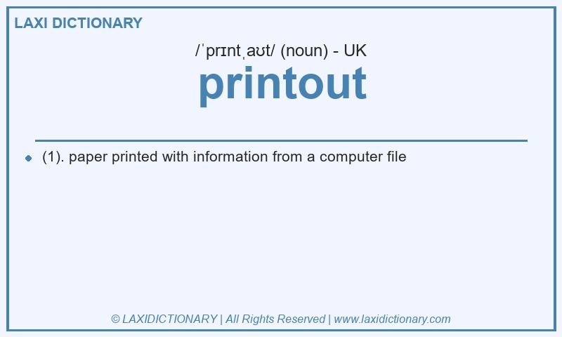 Definition printout in British English