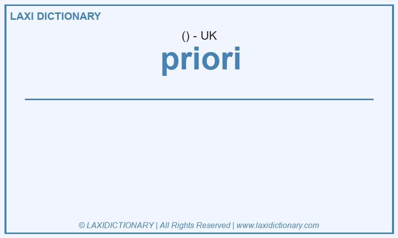 Definition priori in British English