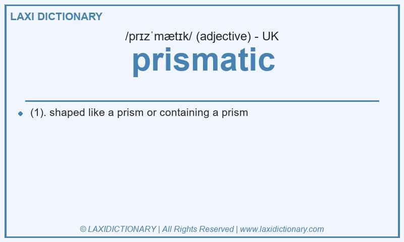 Definition prismatic in British English