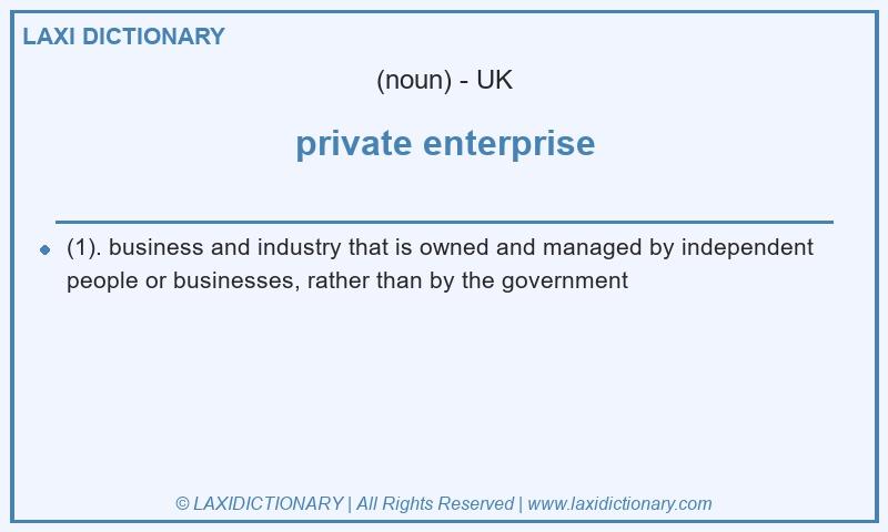 Definition private enterprise in British English