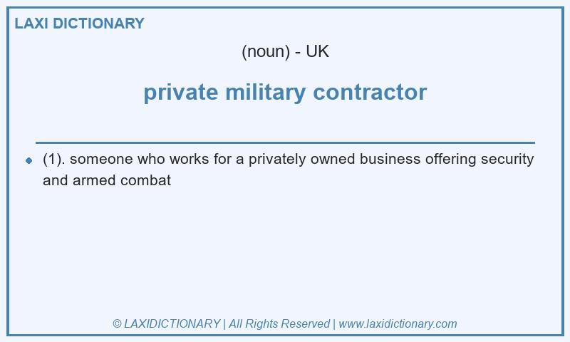 Definition private military contractor in British English