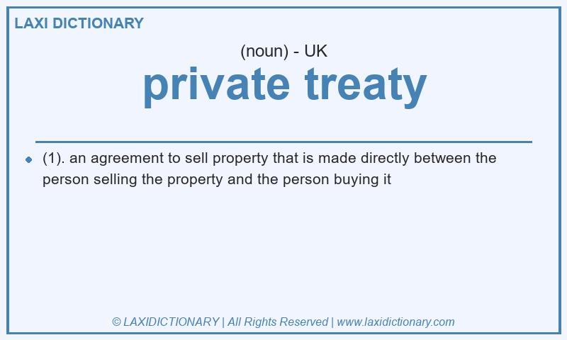 Definition private treaty in British English