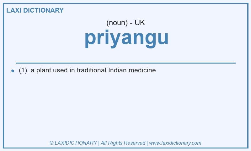 Definition priyangu in British English
