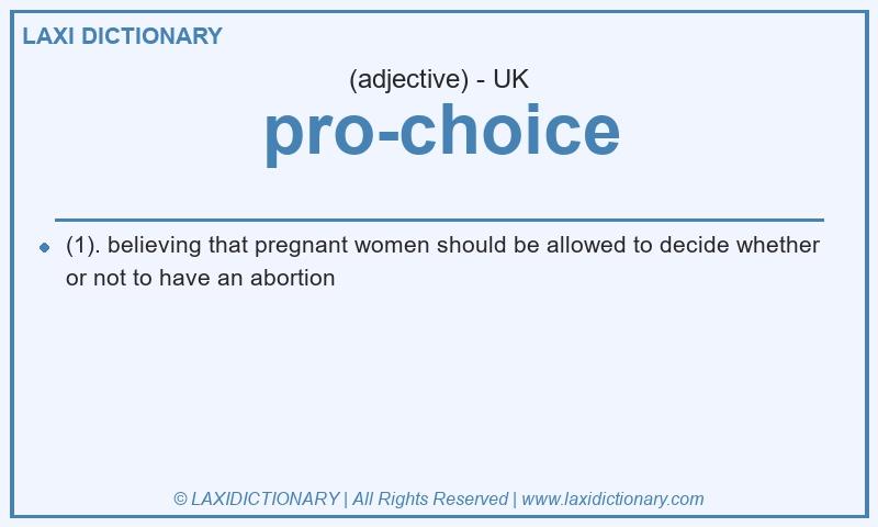 Definition pro-choice in British English