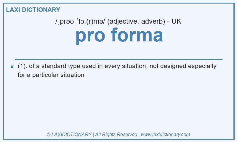 Definition pro forma in British English