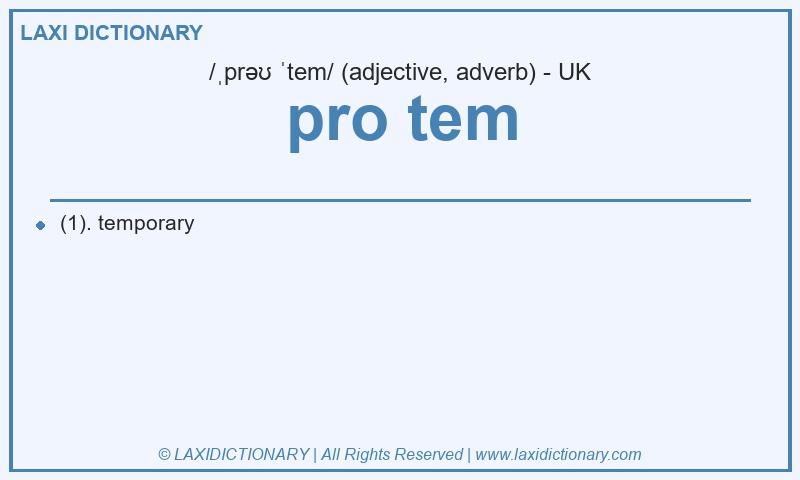 Definition pro tem in British English