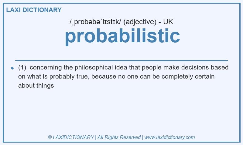 Definition probabilistic in British English