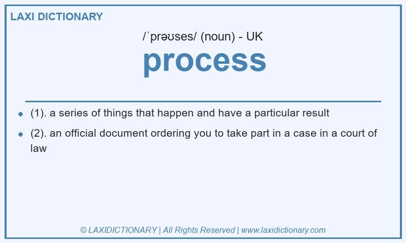 Definition process in British English