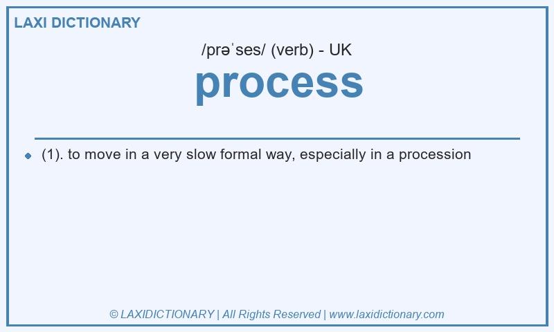 Definition process in British English