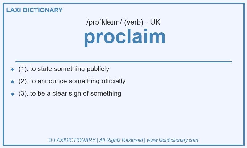 Definition proclaim in British English