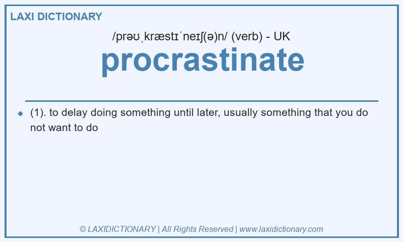 Definition procrastinate in British English
