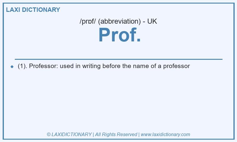 Definition Prof. in British English