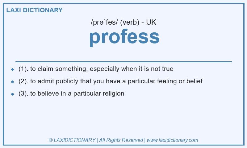 Definition profess in British English