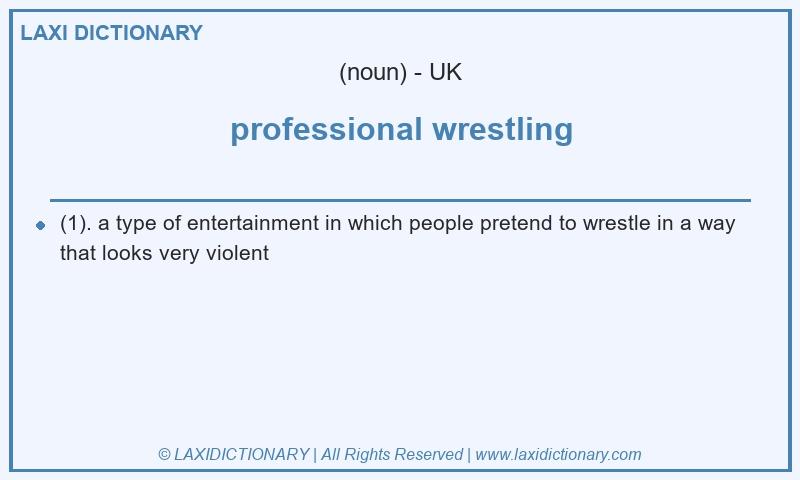 Definition professional wrestling in British English