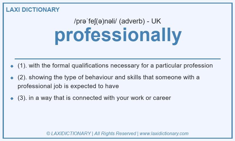 Definition professionally in British English