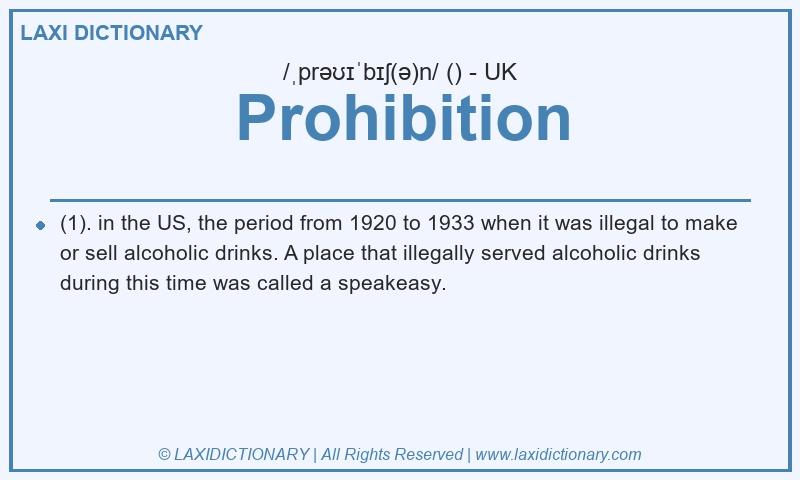 Definition Prohibition in British English