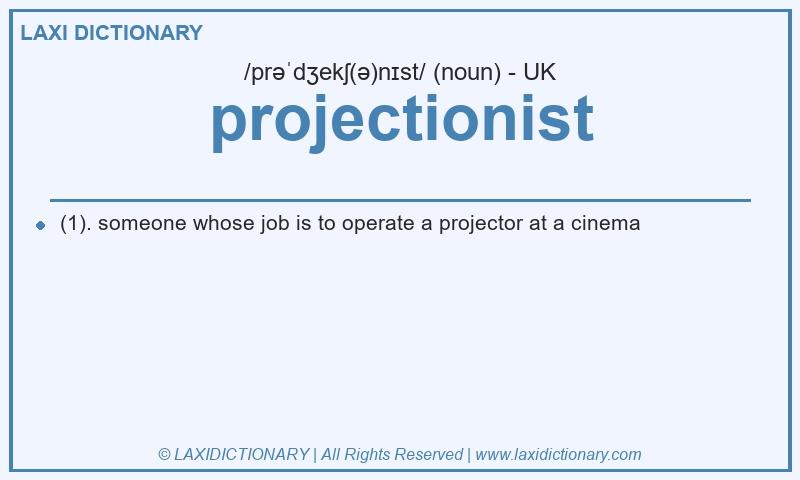 Definition projectionist in British English